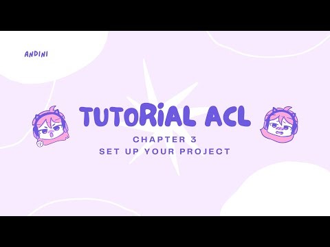 Tutorial ACL Chapter 3 Set Up Your Project