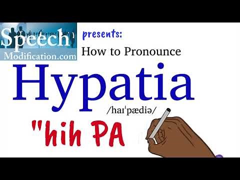 How to Pronounce Hypatia