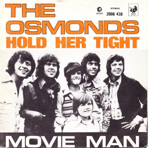 The Osmonds - Hold Her Tight / Movie Man