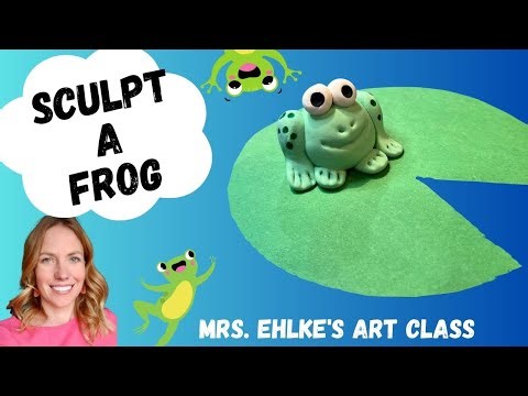 Sculpt a FROG - Model Magic