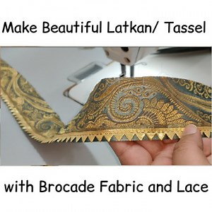 296K views · 6.5K reactions | DIY Beautiful Latkan/Tassels using Brocade fabric and lace #sewing #stitching #design #cuttingandstitching #tassels #fashion #trend | Knotty Stitches | Facebook