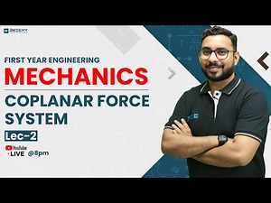 MECHANICS | COPLANAR FORCE SYSTEM | FIRST YEAR ENGINEERING | Lec - 2 | AJIT SIR | RKDEMY