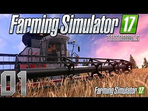 Farming Simulator 17 Gameplay - Ep 1 - Tutorials - Farming Simulator 17 Let's Play