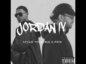 JORDAN IV REMIX - Feid, Myke Towers🔥 (completa)