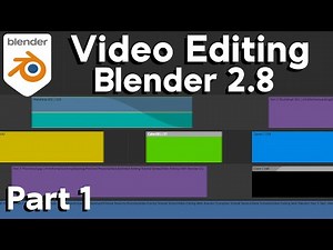 Video Editing in Blender 2.8 (Tutorial Series)