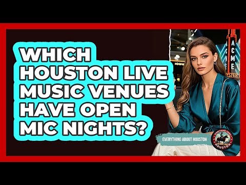 Which Houston Live Music Venues Have Open Mic Nights? - Everything About Houston