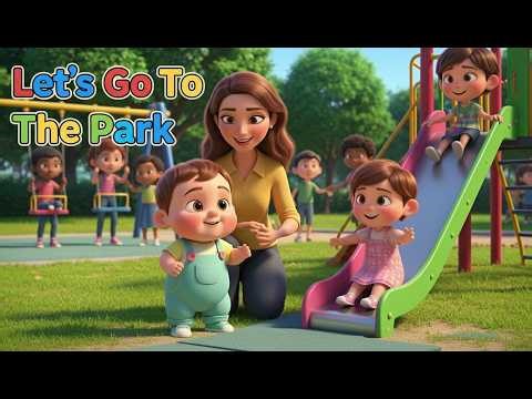 Let's go to the Park | Park Time | Swinging & Sliding | Kids Songs