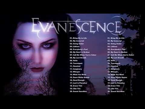 E V A N E S C E N C E Greatest Hits Full Album - Best Songs Of E V A N E S C E N C E Playlist 2021