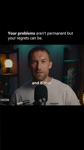 Your problems aren’t permanent — but your regrets can be / Chris williamson