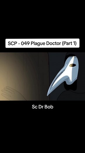 Exploring the World of SCP | 049 'Plague Doctor' and the SCP Foundation Lore