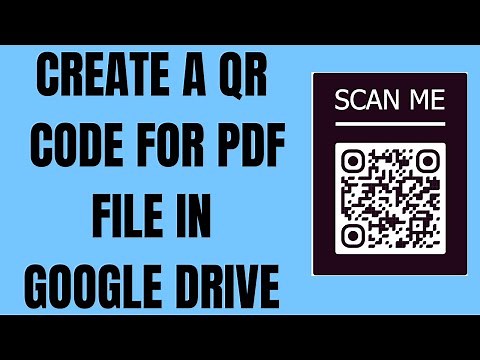 HOW TO CREATE A QR CODE FOR PDF FILE IN GOOGLE DRIVE