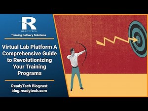 Virtual Lab Platform: A comprehensive guide to revolutionizing your training programs