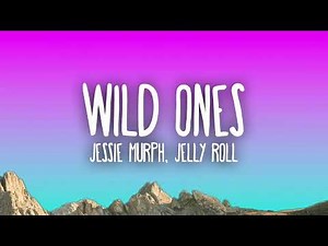 Jessie Murph & Jelly Roll - Wild Ones (Official Music Video) [4K]