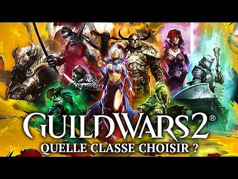 Quelle classe choisir en 2026 sur Guild Wars 2 ?