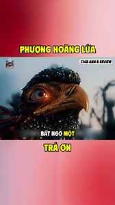 6K views · 44 reactions | Phượng hoàng lửa trả ơn | C168 Anh 8 Review | Facebook