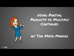 Using Partial Products to Multiply Vertically