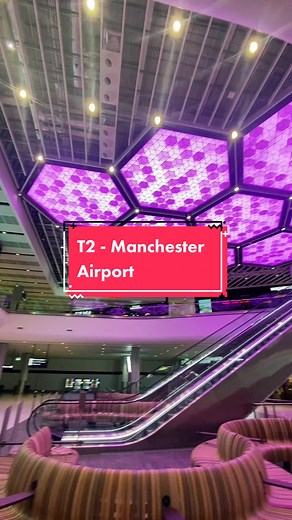 Exploring Manchester Airport Terminal 2