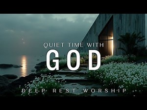 Peaceful Soaking Worship Instrumental for Deep Prayer & Meditation ~ Holy Spirit