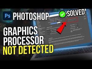 Photoshop Graphics Processor Not Detected - 100% Working Solution (2025)
