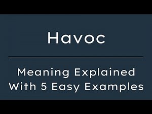 What Does Havoc Mean? Havoc Meaning in English With 5 Example Sentences