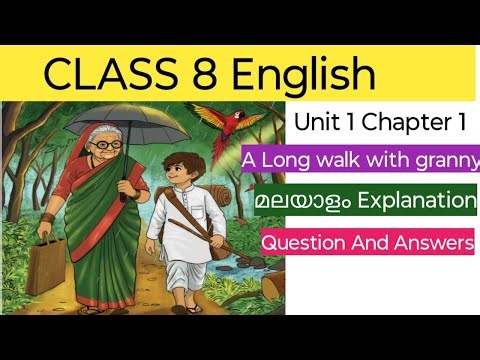 Class 8 English unit 1 Chapter 1 Long walk with granny explanation and question answers l #class8