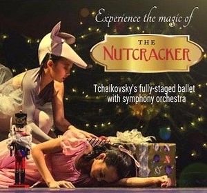 Experience The Magic Of The Nutcracker - Tchaikovsky's fully-staged ballet with symphony orchestra