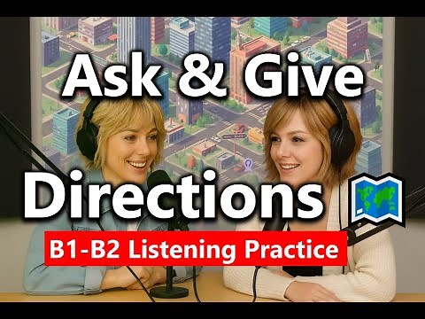 English in Giving and asking Directions Clearly 🗺️ B1-B2