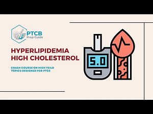 Understanding Hyperlipidemia:High Cholesterol for PTCB