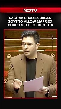Raghav Chadha Parliament | Joint Tax Filing To Exemption: Raghav Chadha Proposes "Practical Reforms"