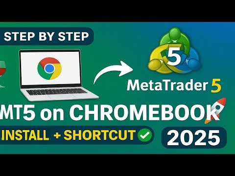 How to Install & Run MetaTrader 5 on Chromebook + Shortcut (2025 Guide) 🚀
