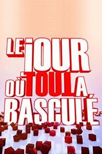 Épisodes de "Le jour où tout a basculé"