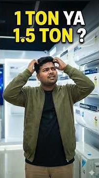 Which AC Size is Right? 1 Ton vs 1.5 Ton Explained