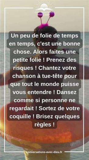 Un peu de folie de temps en temps, c est une bonne chose