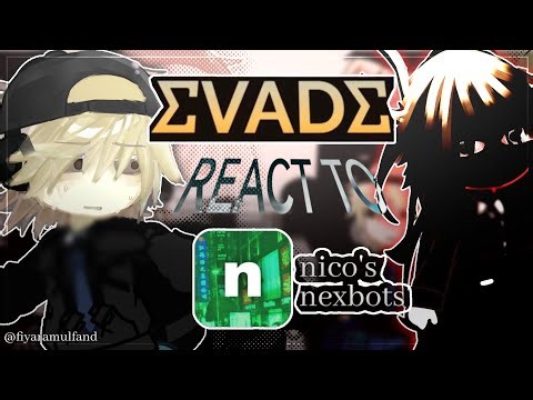 ➤ EVADE react :: NICO'S NEXTBOT // PUT 2x SPEED!!!!‪@fiyaramulfand‬ //#fyp#nicosnextbots #gacha#Evade