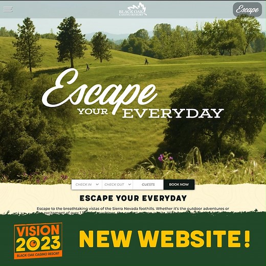 Our VISION for 2023 starts with our newly redesigned website! Combining the wonders of the Gold Country and the winning at Black Oak Casino Resort, our new website was designed to help you escape your everyday. And now, explore the outdoors with our new interactive map, where you can plan your next adventure! blackoakcasino.com Stay tuned for the next step in our VISION for 2023. #casino #BlackOakWin #newwebsite | Black Oak Casino Resort