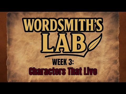 WORDSMITHS LAB EPISODE 3: Characters That Live