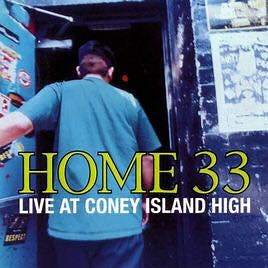 Home 33 - Live At Coney Island High