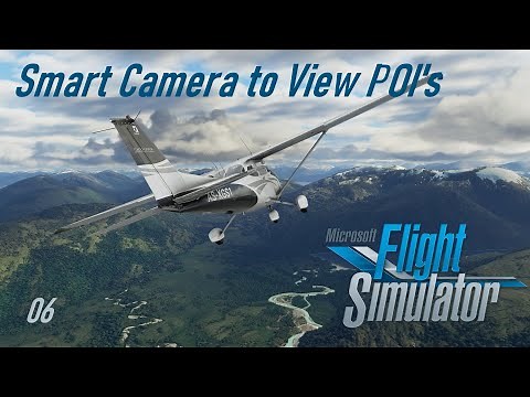 Microsoft Flight Simulator 06 Smart Camera to View POI’s