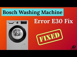 Bosch Washing Machine Error E30 Fix – Step-by-Step Solution