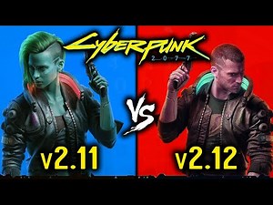 Cyberpunk 2077 PC version 2_11 vs 2_12