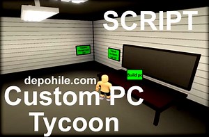 Roblox Custom PC Tycoon Sınırsız Para Script Hilesi İndir 2022