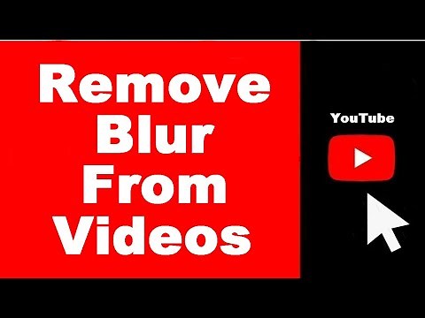 How to Remove Blur from YouTube Videos in 2026