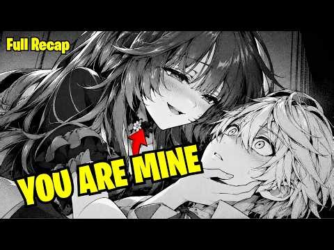 (Full) The Yandere Villainess Fell For The One Boy Who Wasn't Supposed To Survive | Manga Recap