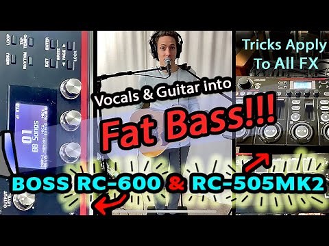 Bass Effect: BOSS RC-600 & RC-505 MK2 Loop Station (How to, tutorial, demo)