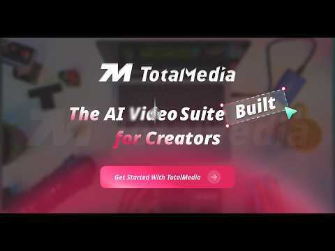 Meet TotalMedia — AI Video Tools for Every Creator