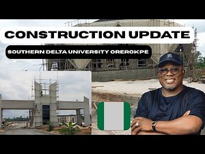 SOUTHERN DELTA UNIVERSITY OREROKPE CAMPUS CONSTRUCTION UPDATE 2025