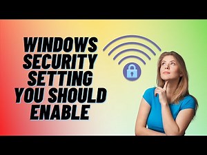 Windows Security Setting You Should Enable