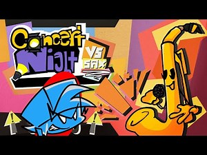 FNF:-) Concert Night: Vs Sax DEMO