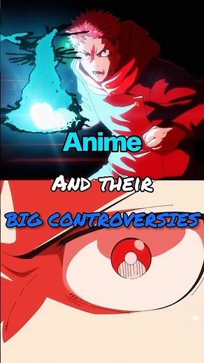 Anime and their Big Controversies 🔵