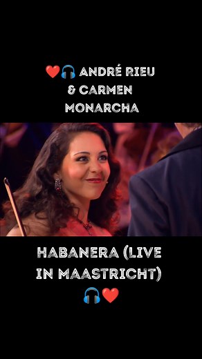 ❤️🎧 André Rieu & Carmen Monarcha – Habanera (Live in Maastricht) #melodymusicbr #melody #music #symphony #orchestra